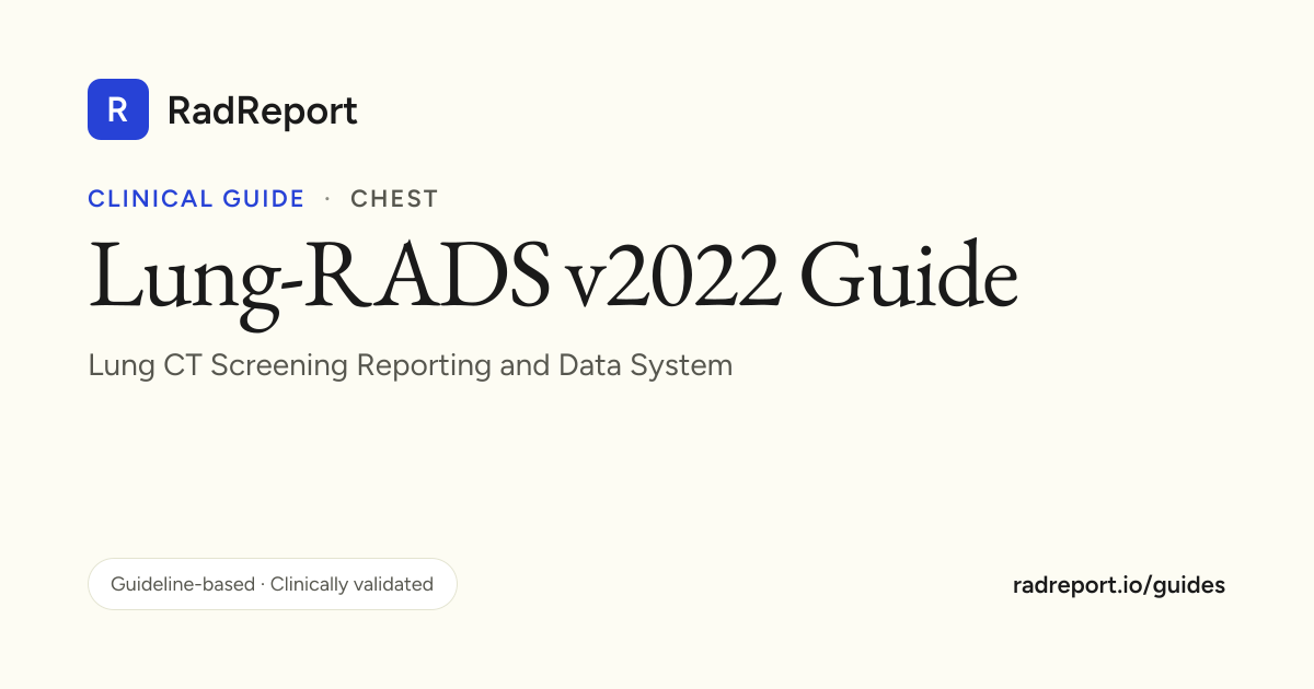 Lung-RADS v2022 Guide — Lung Cancer Screening AI Reporting
